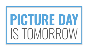Picture Day is Tomorrow