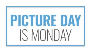 Picture Day is Monday